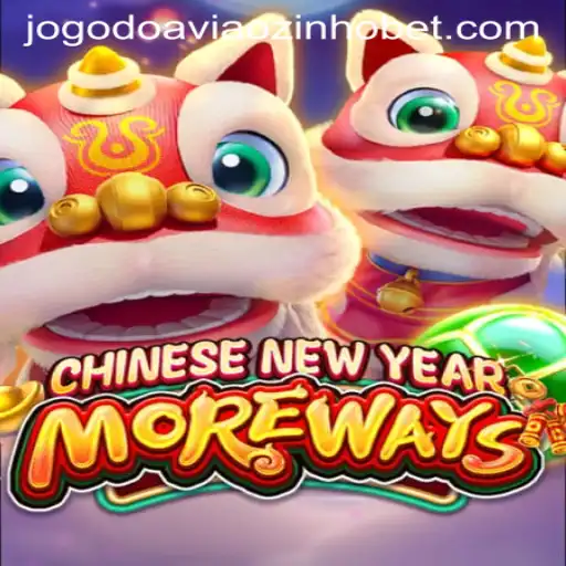 Exploring CHINESENEWYEARMOREWAYS and the Exciting World of 'Jogo do Aviãozinho Bet